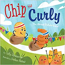 Chip and Curly: The Great Potato Race by Cathy Breisacher