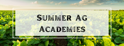 Summer Ag Academies
